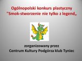 Ogólnopolski konkurs plastyczny "Smok-stworzenie nie tylko z legend„, 
