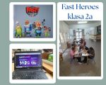 FAST HEROES kampania edukacyjna w klasie 2a, 